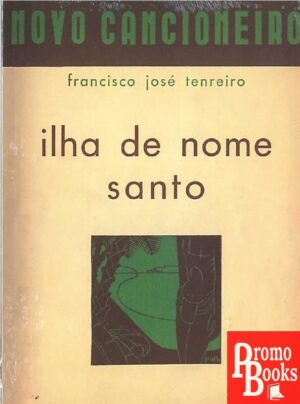 NOVO CANCIONEIRO - A ILHA DE NOME SANTO