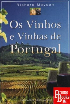 OS VINHOS E VINHAS DE PORTUGAL