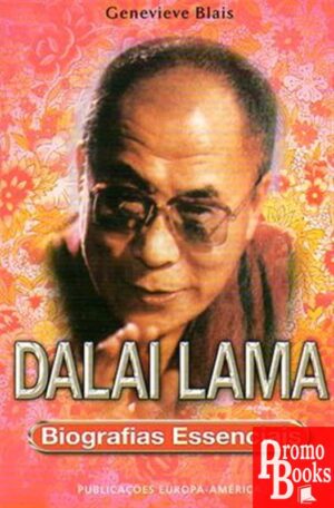 DALAI LAMA - BIOGRAFIAS ESSENCIAIS