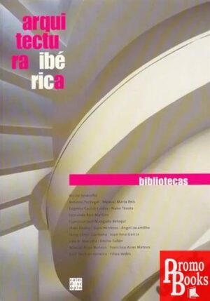 ARQUITECTURA IBÉRICA 1 - BIBLIOTECAS