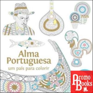 ALMA PORTUGUESA - UM PAÍS PARA COLORIR