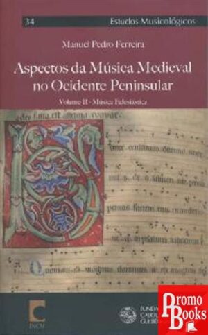 ASPECTOS DA MÚSICA MEDIEVAL NO OCIDENTE PENINSULAR