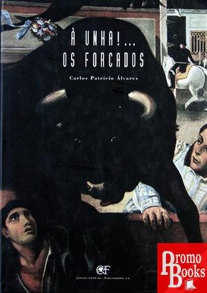 À UNHA!...OS FORCADOS