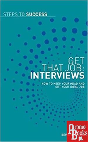 GET THAT JOB - INTERVIEWS