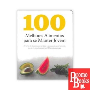 100 MELHORES ALIMENTOS PARA SE MANTER JOVEM