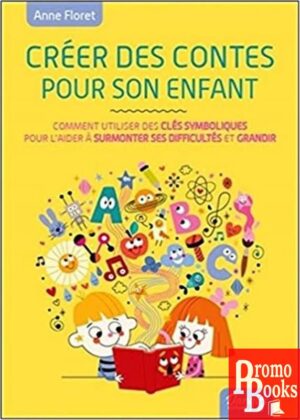 CRÉER DES CONTES POUR SON ENFANT