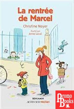 LE RENTRÉE DE MARCEL