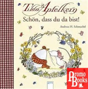 TILDA APFELKERN - SCHÖN, DASS DU DA BIST!