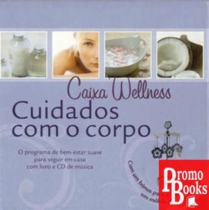 CAIXA WELLNESS: CUIDADOS COM O CORPO
