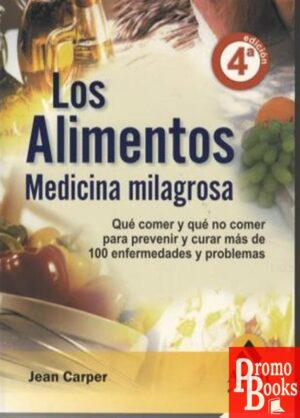 LOS ALIMENTOS MEDICINA MILAGROSA