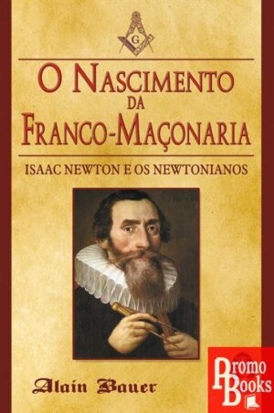 O NASCIMENTO DA FRANCO-MAÇONARIA