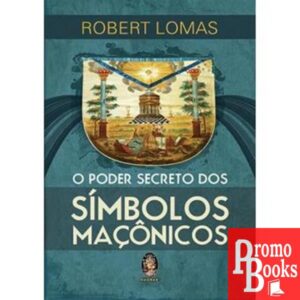 O PODER SECRETO DOS SÍMBOLOS MAÇÔNICOS