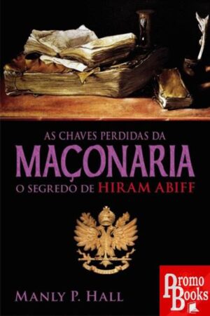 AS CHAVES PERDIDAS DA MAÇONARIA