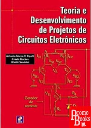TEORIA E DESENVOLVIMENTO DE PROJETOS DE CIRTUITOS ELECTRÔNICOS