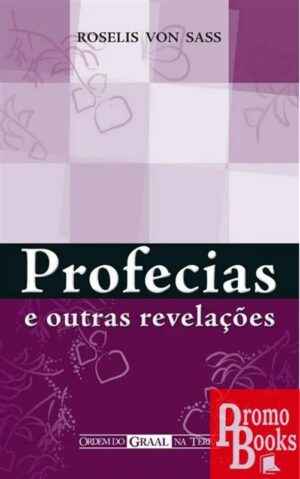 PROFECIAS E OUTRAS REVELAÇÕES