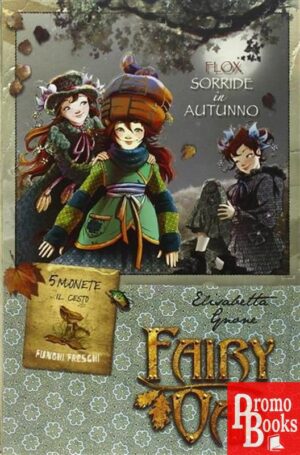 FAIRY OAK: FLOX SORRIDE IN AUTUNNO!