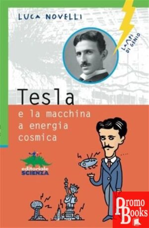 TESLA E LA MACCHINA A ENERGIA COSMICA