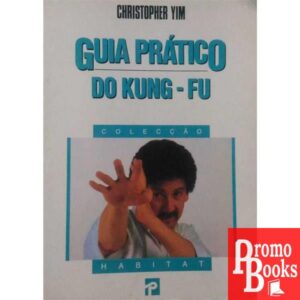 GUIA PRÁTICO DO KUNG-FU