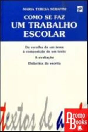 COMO SE FAZ UM TRABALHO ESCOLAR