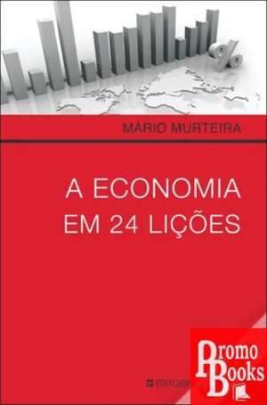 A ECONOMIA EM 24 LIÇÕES