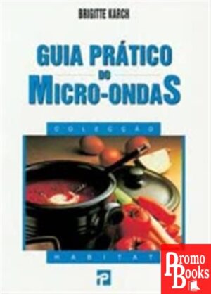 GUIA PRÁTICO DO MICRO-ONDAS