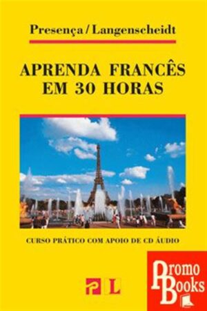 APRENDA FRANCÊS EM 30 HORAS