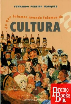 DE QUE FALAMOS QUANDO FALAMOS CULTURA?