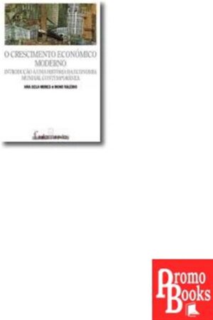 O CRESCIMENTO ECONÓMICO MODERNO