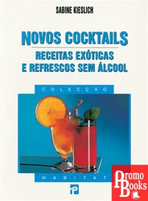 NOVOS COCKTAILS: RECEITAS EXÓTICAS E REFRESCOS