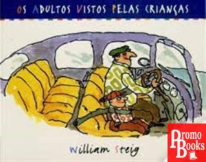 OS ADULTOS VISTOS PELAS CRIANÇAS