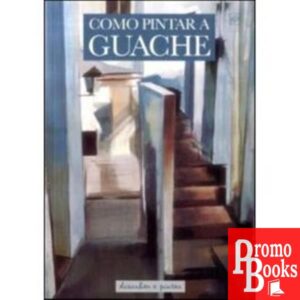 COMO PINTAR A GUACHE