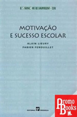MOTIVAÇÃO E SUCESSO ESCOLAR