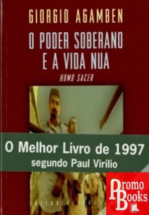 O PODER SOBERANO E A VIDA NUA