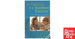 A FAMÍLIA E O SUCESSO ESCOLAR