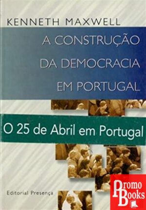 A CONTRUÇÃO DA DEMOCRACIA EM PORTUGAL