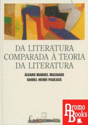DA LITERATURA COMPARADA À TEORIA DA LITERATURA