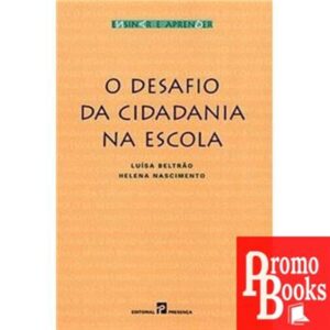O DESAFIO DA CIDADANIA NA ESCOLA