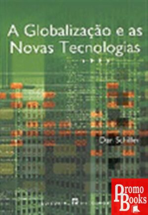 A GLOBALIZAÇÃO E AS NOVAS TECNOLOGIAS