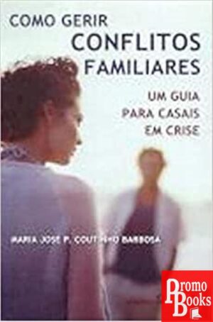 COMO GERIR CONFLITOS FAMILIARES
