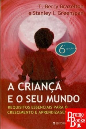 A CRIANÇA E O SEU MUNDO