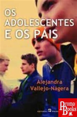 OS ADOLESCENTES E OS PAIS