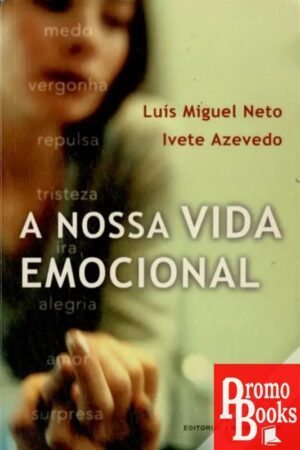 A NOSSA VIDA EMOCIONAL