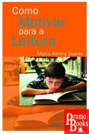 COMO MOTIVAR PARA A LEITURA