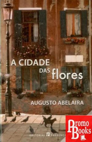 A CIDADE DAS FLORES