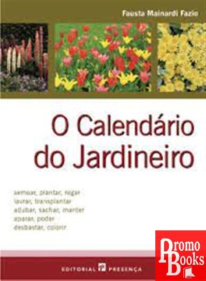 O CALENDÁRIO DO JARDINEIRO