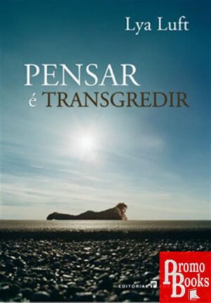 PENSAR É TRANSGREDIR