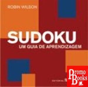 SUDOKU: UM GUIA DE APRENDIZAGEM