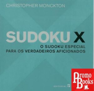 SUDOKU X: O SUDOKU ESPECIAL PARA OS VERDADEIROS AFICIONADOS