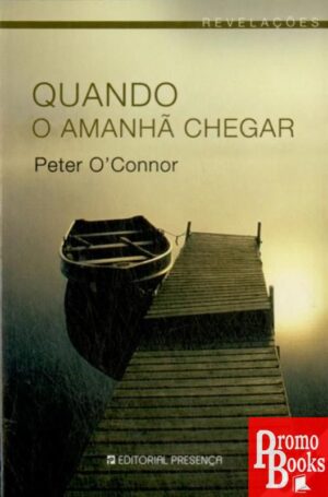 QUANDO O AMANHÃ CHEGAR