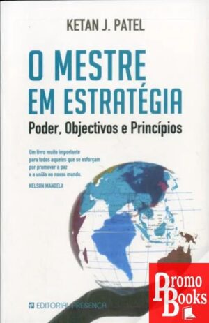 O MESTRE EM ESTRATÉGIA: PODER, OBJECTIVOS E PRINCÍPIOS
